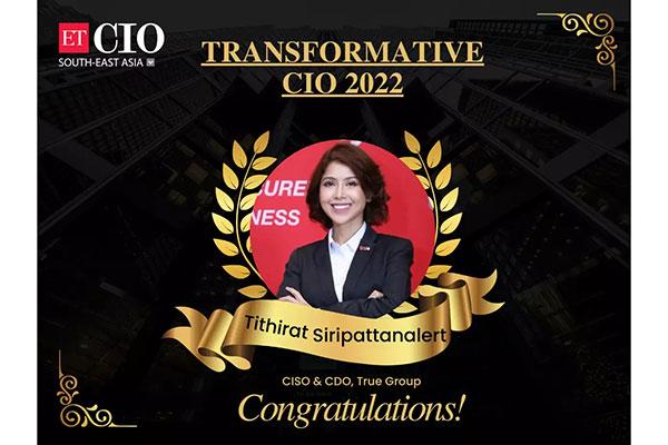บริหารทรู คว้ารางวัล Transformative CIO 2022 จาก ET CIO South East Asia