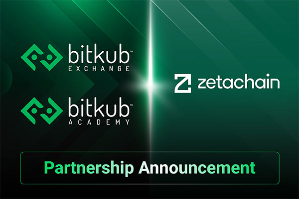Bitkub Exchange และ Bitkub Academy ประกาศความร่วมมือกับ ZetaChain ส่งเสริมความรู้เทคโนโลยี Omnichain