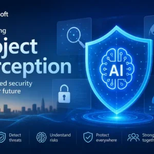 ไมโครซอฟท์ เปิดตัว Project Perception ระบบความปลอดภัยแบบเอเจนต์ ชูสถาปัตยกรรม Cyber Stack ใหม่ ยกระดับการป้องกันไซเบอร์ยุค AI